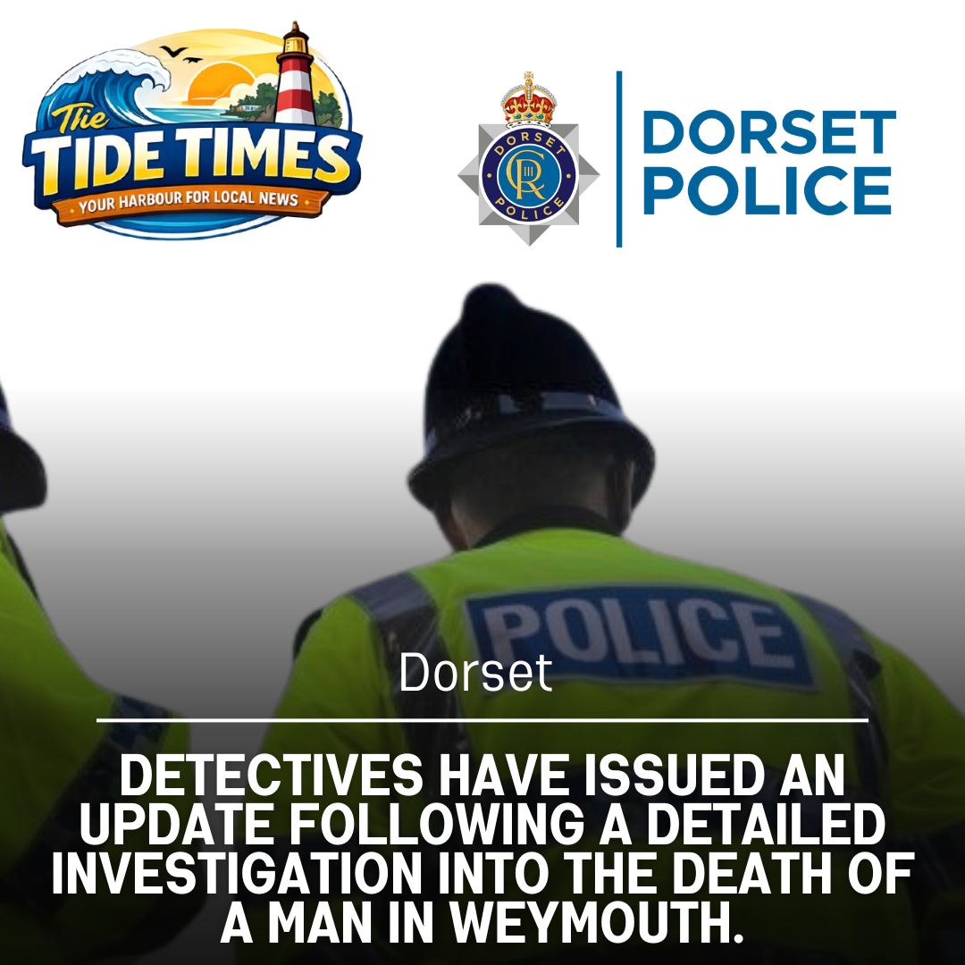 Update Issued Following Investigation into Death of Man in Weymouth