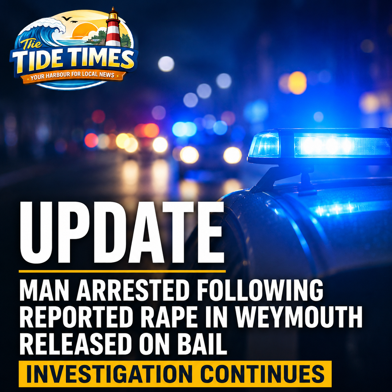 Man Arrested Following Reported Rape in Weymouth Released on Bail as Investigation Continues